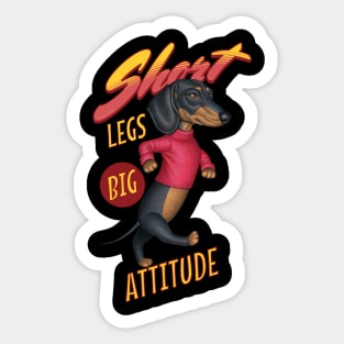 Short Legs Big Attitude Sticker